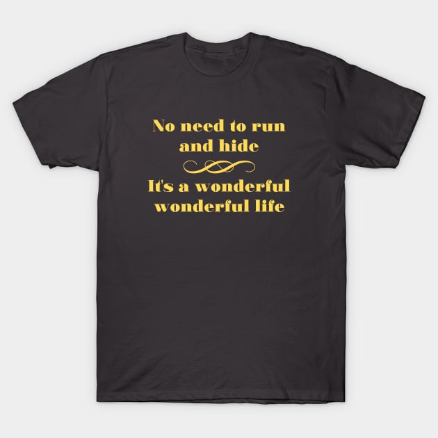 Wonderful Life, mustard T-Shirt by Perezzzoso